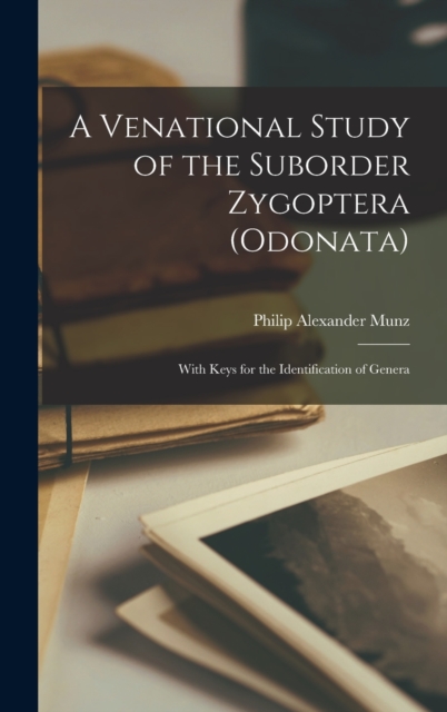 A Venational Study of the Suborder Zygoptera (Odonata)