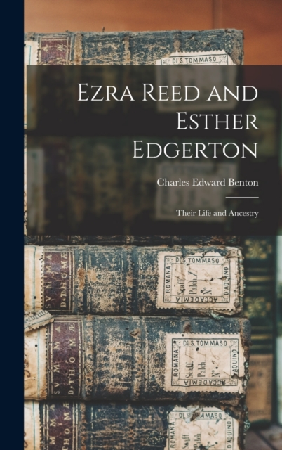 Ezra Reed and Esther Edgerton