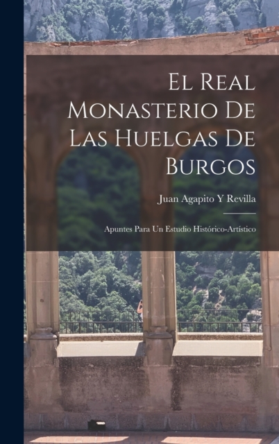 El Real Monasterio De Las Huelgas De Burgos