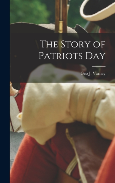 The Story of Patriots Day