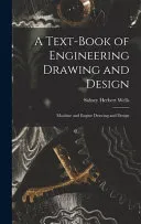 A Text-Book of Engineering Drawing and Design
