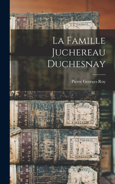 La Famille Juchereau Duchesnay