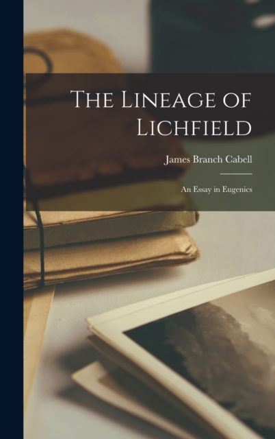 The Lineage of Lichfield; an Essay in Eugenics