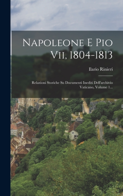 Napoleone E Pio Vii, 1804-1813