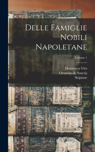 Delle famiglie nobili napoletane; Volume 1