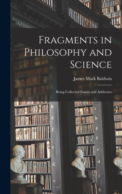 Fragments in Philosophy and Science