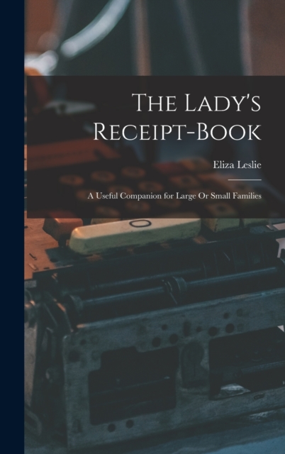 The Lady's Receipt-Book