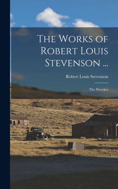 The Works of Robert Louis Stevenson ...