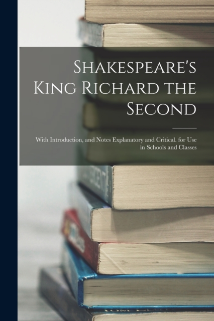 Shakespeare's King Richard the Second