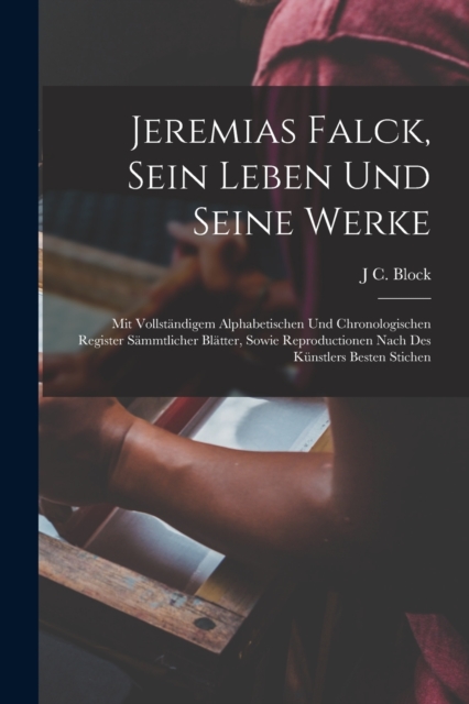 Jeremias Falck, Sein Leben Und Seine Werke