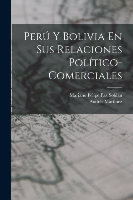 Peru Y Bolivia En Sus Relaciones Politico-Comerciales