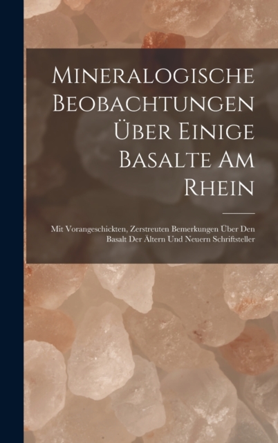 Mineralogische Beobachtungen uber einige Basalte am Rhein