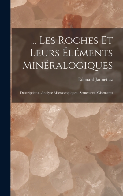 ... Les Roches Et Leurs Elements Mineralogiques