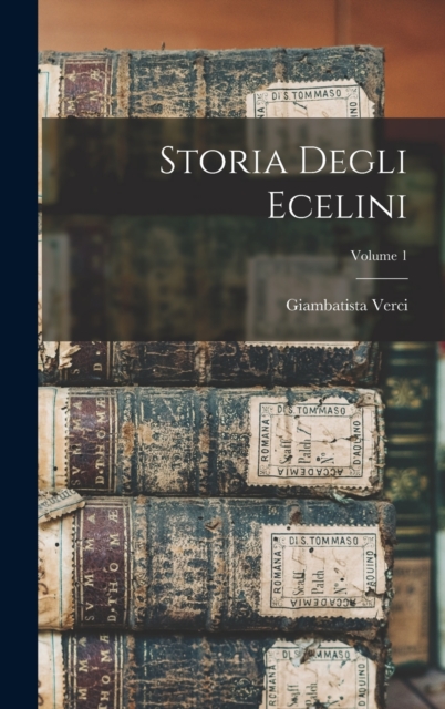 Storia Degli Ecelini; Volume 1