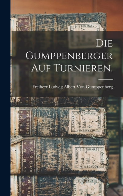 Die Gumppenberger auf Turnieren.