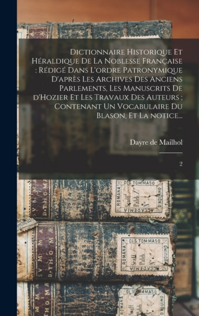 Dictionnaire historique et heraldique de la noblesse francaise