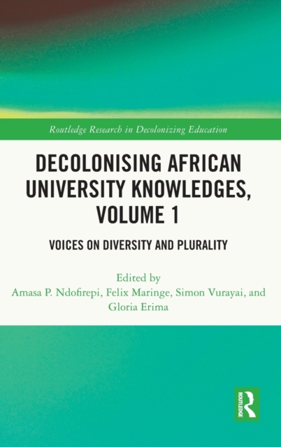 Decolonising African University Knowledges, Volume 1