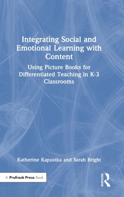 Integrating Social and Emotional Learning with Content