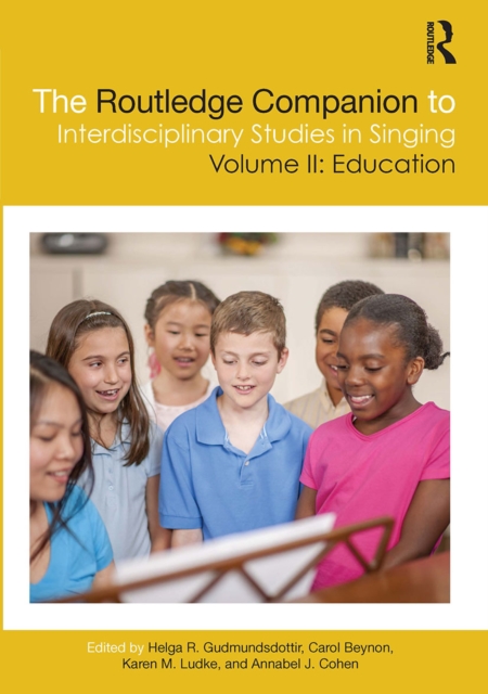 The Routledge Companion to Interdisciplinary Studies in Singing, Volume II