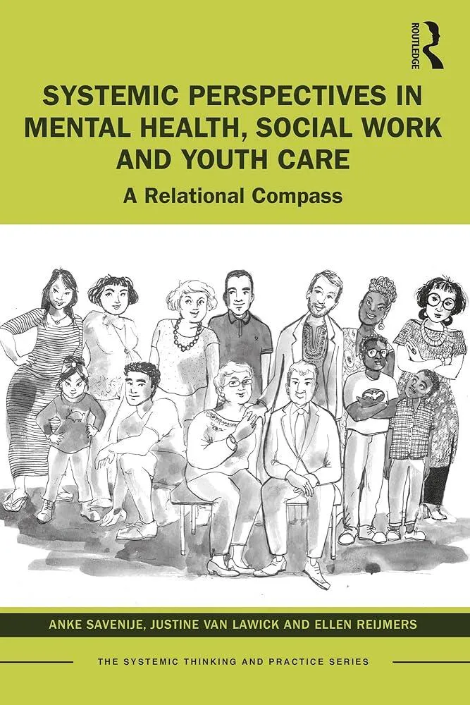 Systemic Perspectives in Mental Health, Social Work and Youth Care : A Relational Compass