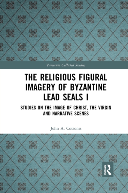 The Religious Figural Imagery of Byzantine Lead Seals I