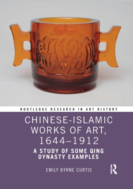 Chinese-Islamic Works of Art, 1644–1912