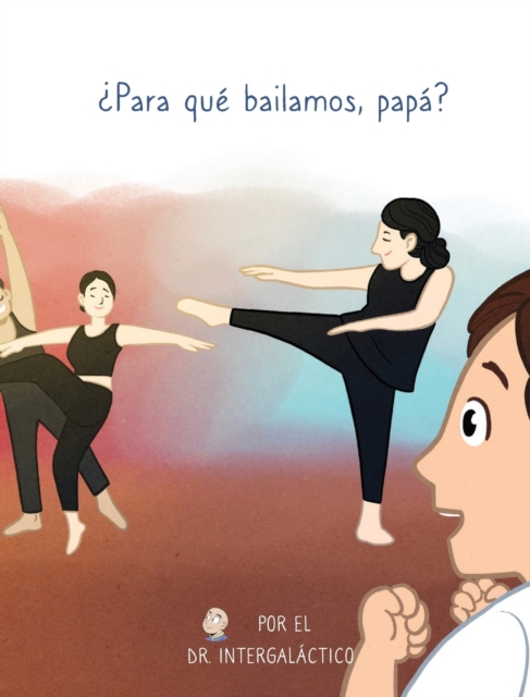 ¿Para que bailamos, papa?
