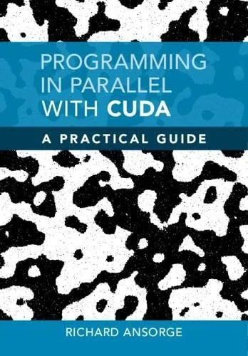 Programming in Parallel with CUDA : A Practical Guide