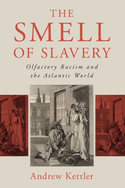 The Smell of Slavery