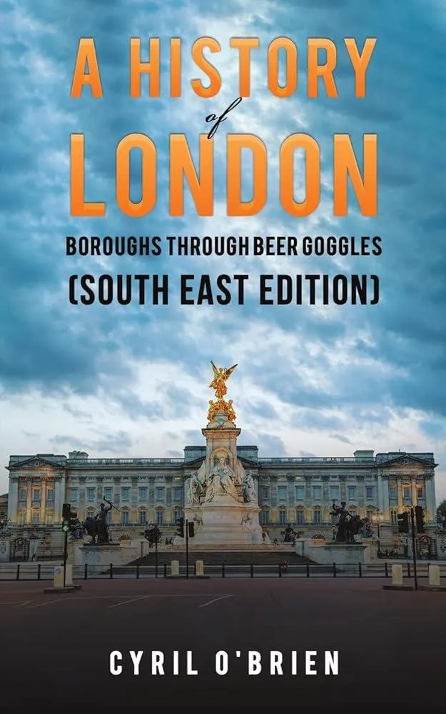 A History of London Boroughs Through Beer Goggles (South East Edition)