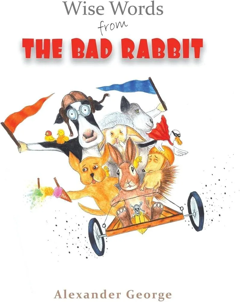 Wise Words from the Bad Rabbit