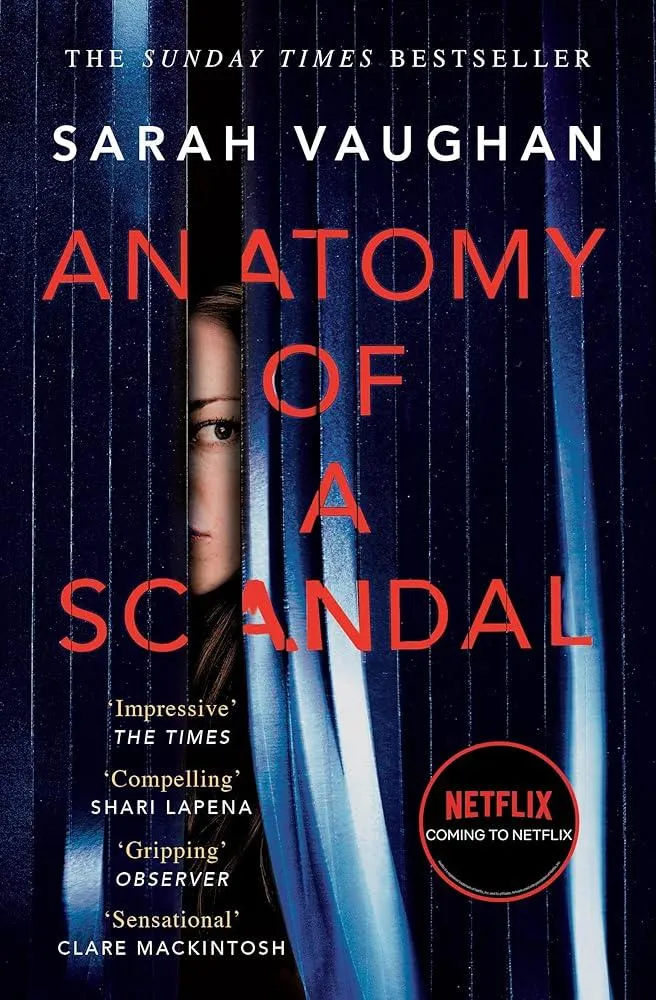 Anatomy of a Scandal : Now a major Netflix series