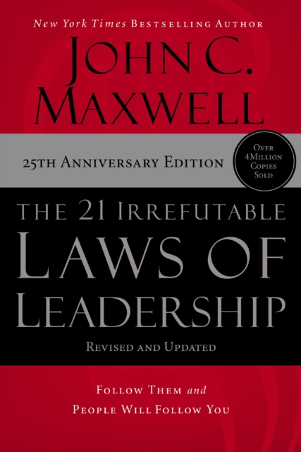 The 21 Irrefutable Laws of Leadership