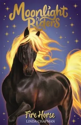 Moonlight Riders: Fire Horse : Book 1