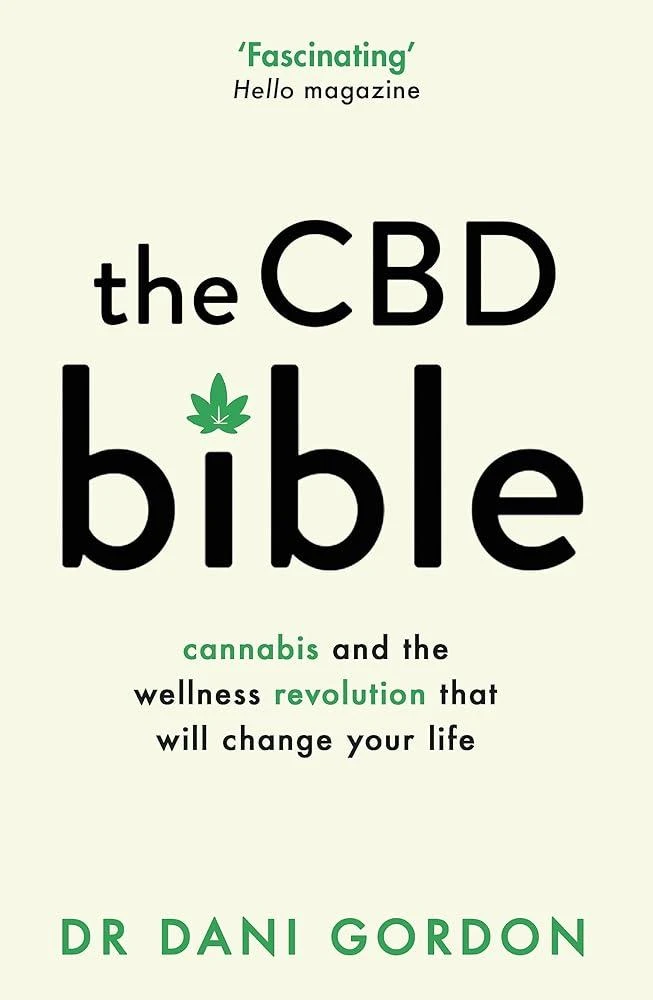 The CBD Bible : Cannabis and the Wellness Revolution That Will Change Your Life