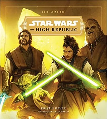 The Art of Star Wars: The High Republic : (Volume One)