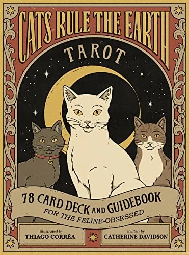 Cats Rule the Earth Tarot : 78-Card Deck and Guidebook for the Feline-Obsessed