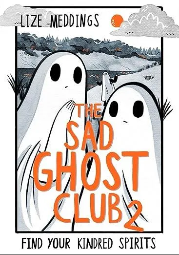 The Sad Ghost Club Volume 2 : Find Your Kindred Spirits