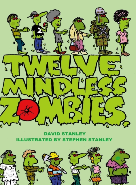 Twelve Mindless Zombies