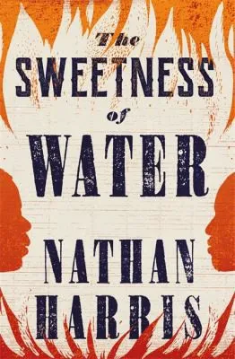 The Sweetness of Water : Longlisted for the 2021 Booker Prize