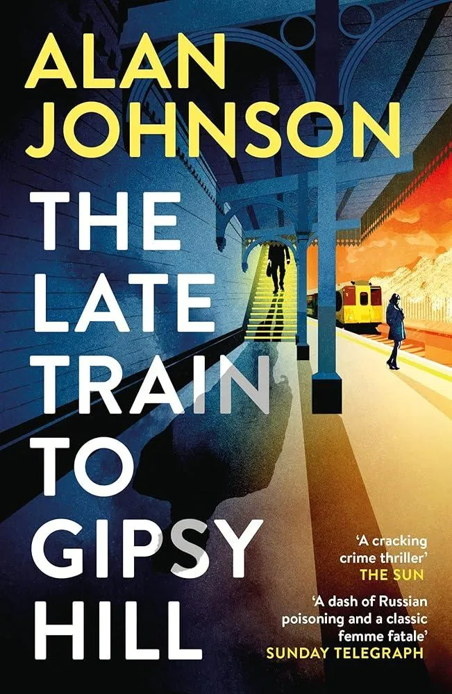 The Late Train to Gipsy Hill : Charming debut mystery from a highly respected former MP