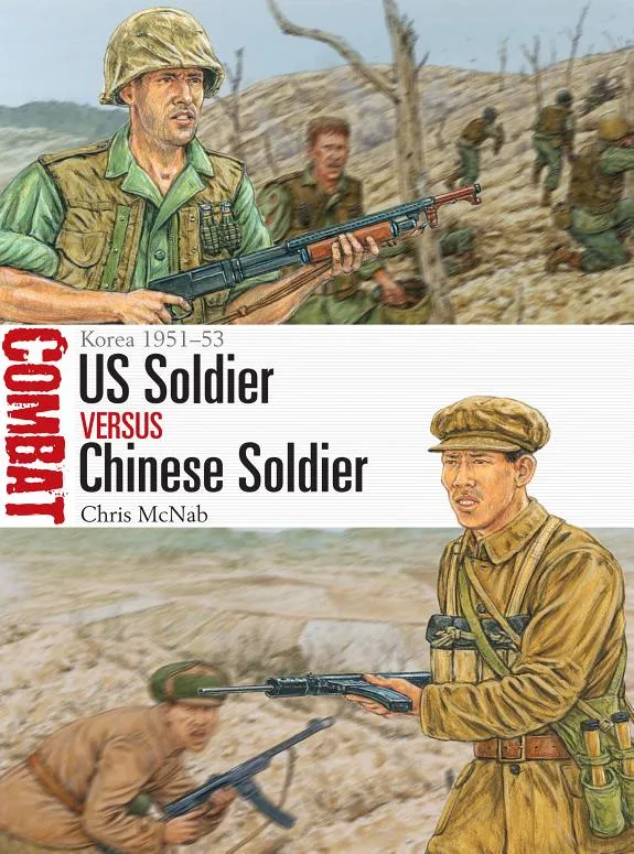 US Soldier vs Chinese Soldier : Korea 1951–53