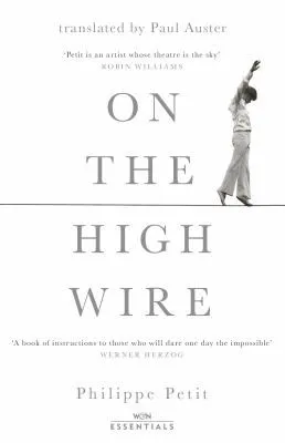 On the High Wire : With an introduction by Paul Auster