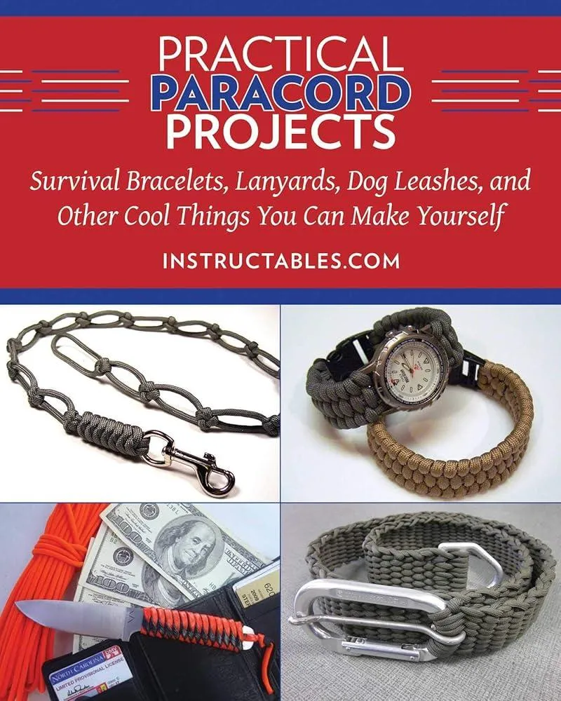 Practical Paracord Projects : Survival Bracelets, Lanyards, Dog Leashes, and Other Cool Things You Can Make Yourself