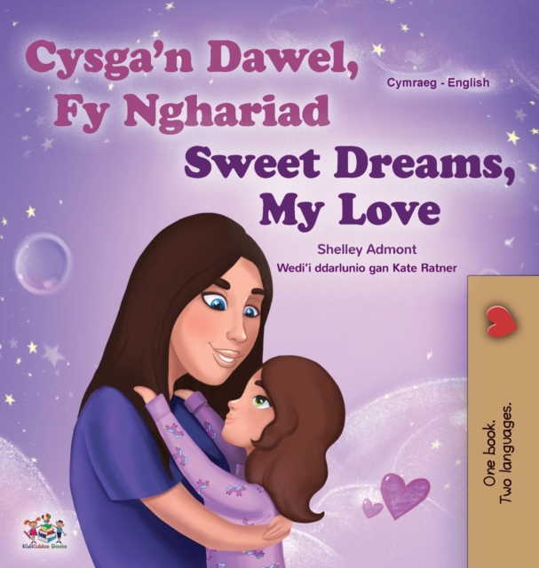 Sweet Dreams, My Love (Welsh English Bilingual Children's Book)