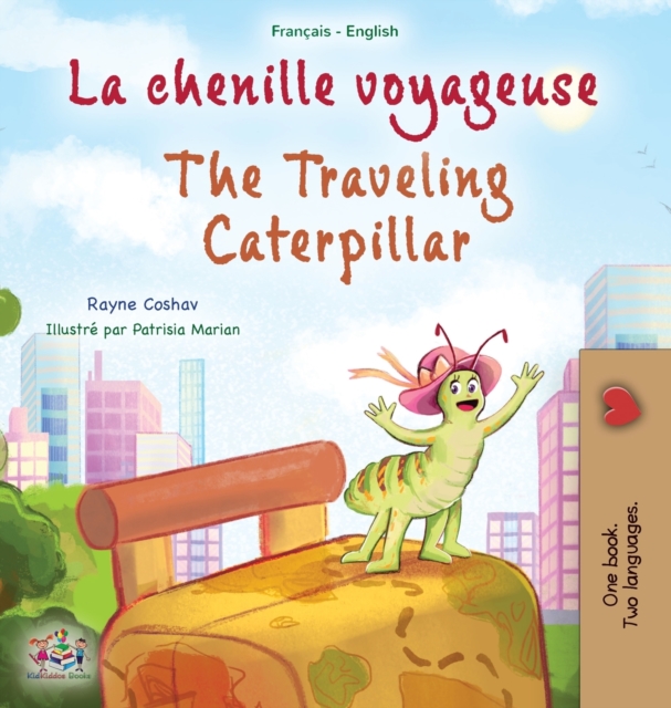 The Traveling Caterpillar (French English Bilingual Book for Kids) - F