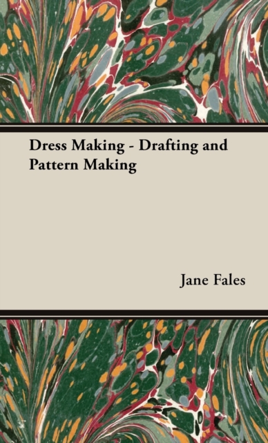 Dress Making - Drafting and Pattern Making