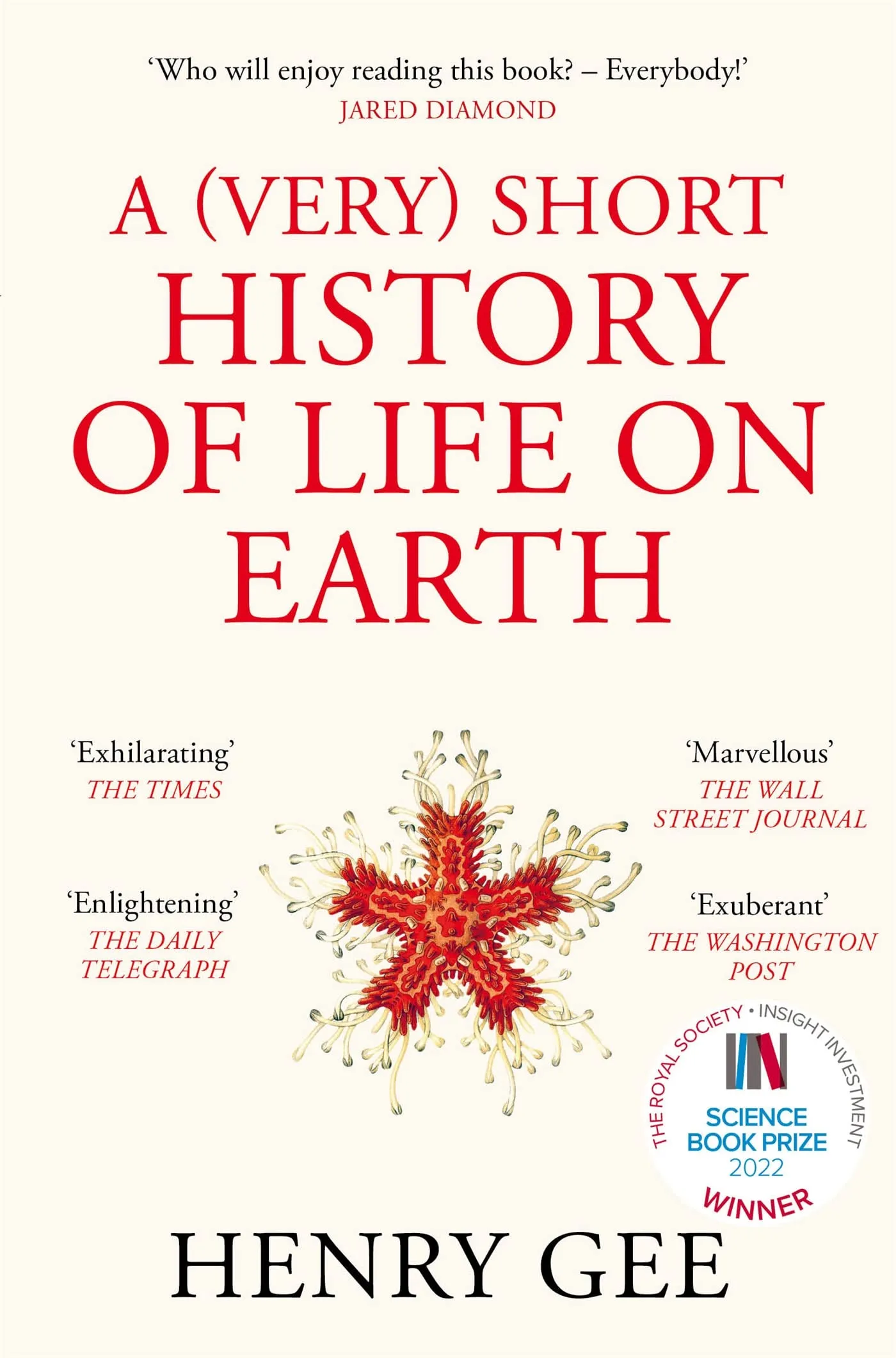 A (Very) Short History of Life On Earth : 4.6 Billion Years in 12 Chapters