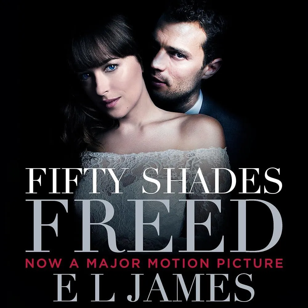 Fifty Shades Freed : Anniversary edition of the global Sunday Times number one bestseller