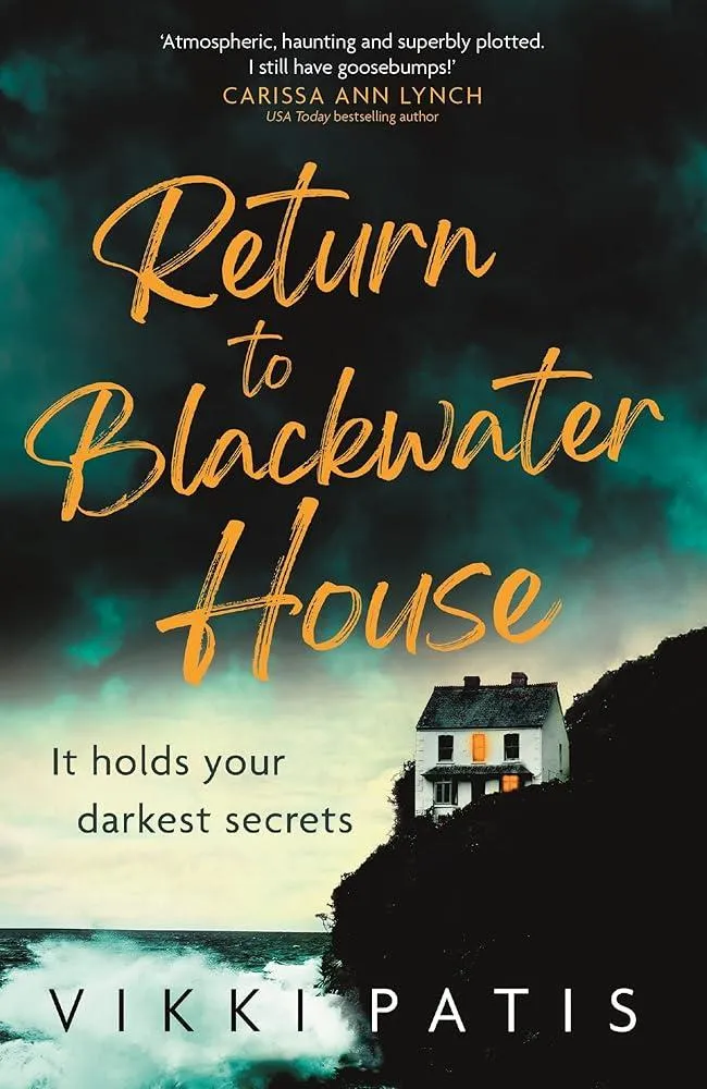 Return to Blackwater House : a haunting psychological suspense thriller that will keep you gripped for 2022